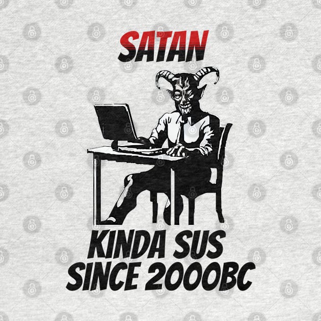 Satan: Kinda Sus Since 2000BC by happymeld